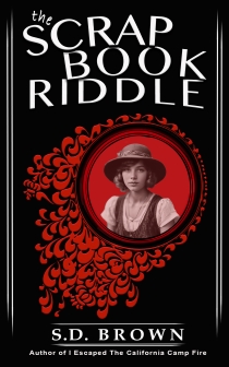 THE SCRAPBOOK RIDDLE by S D Brown
